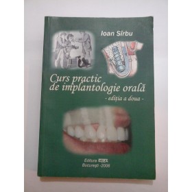 CURS  PRACTIC  DE IMPLANTOLOGIE  ORALA - Ioan  Sirbu
